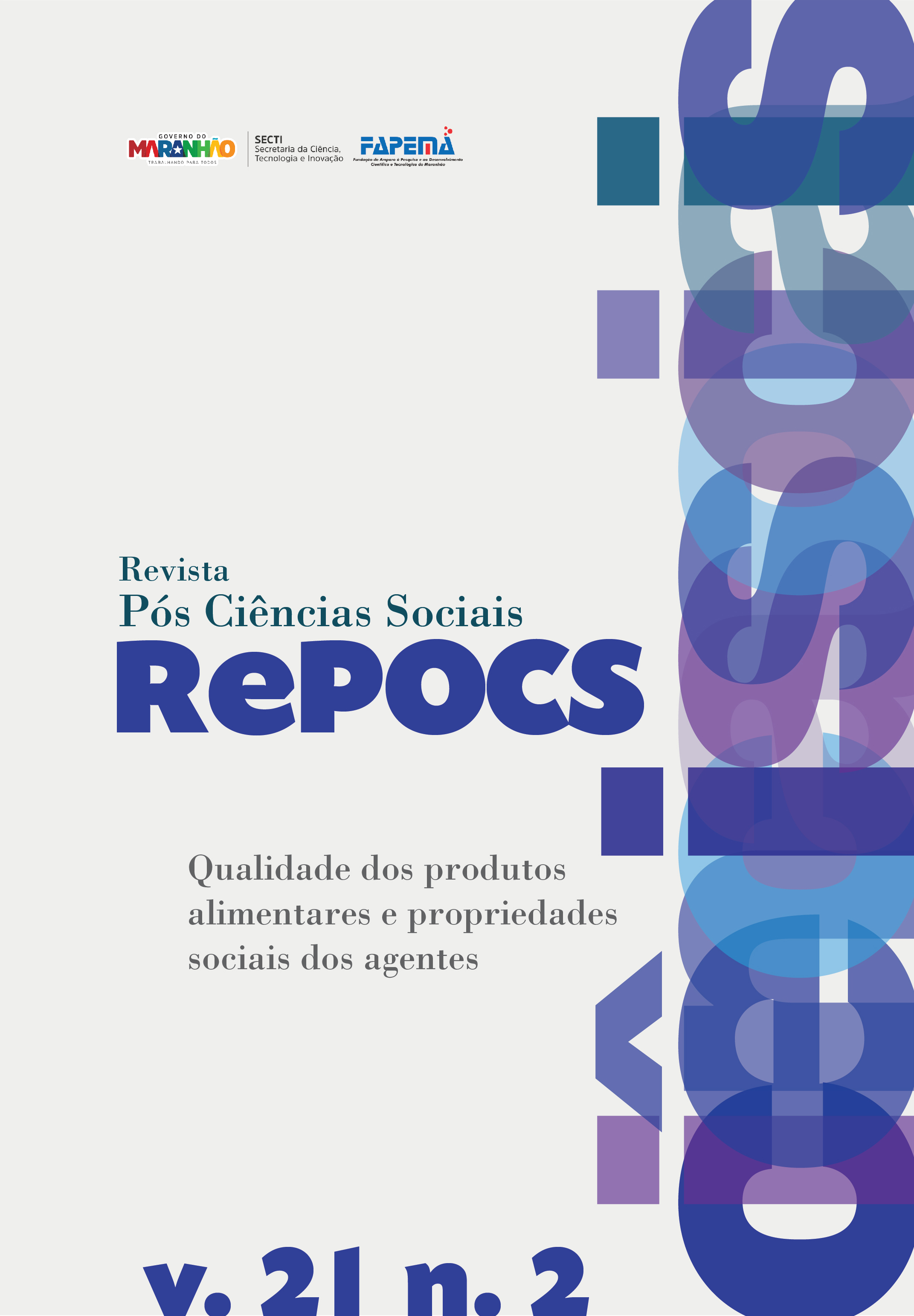 					View Vol. 21 No. 2 (2024): REPOCS - Revista Pós Ciências Sociais | Dossiê: Qualidades dos produtos alimentares e propriedades sociais dos agentes  
				