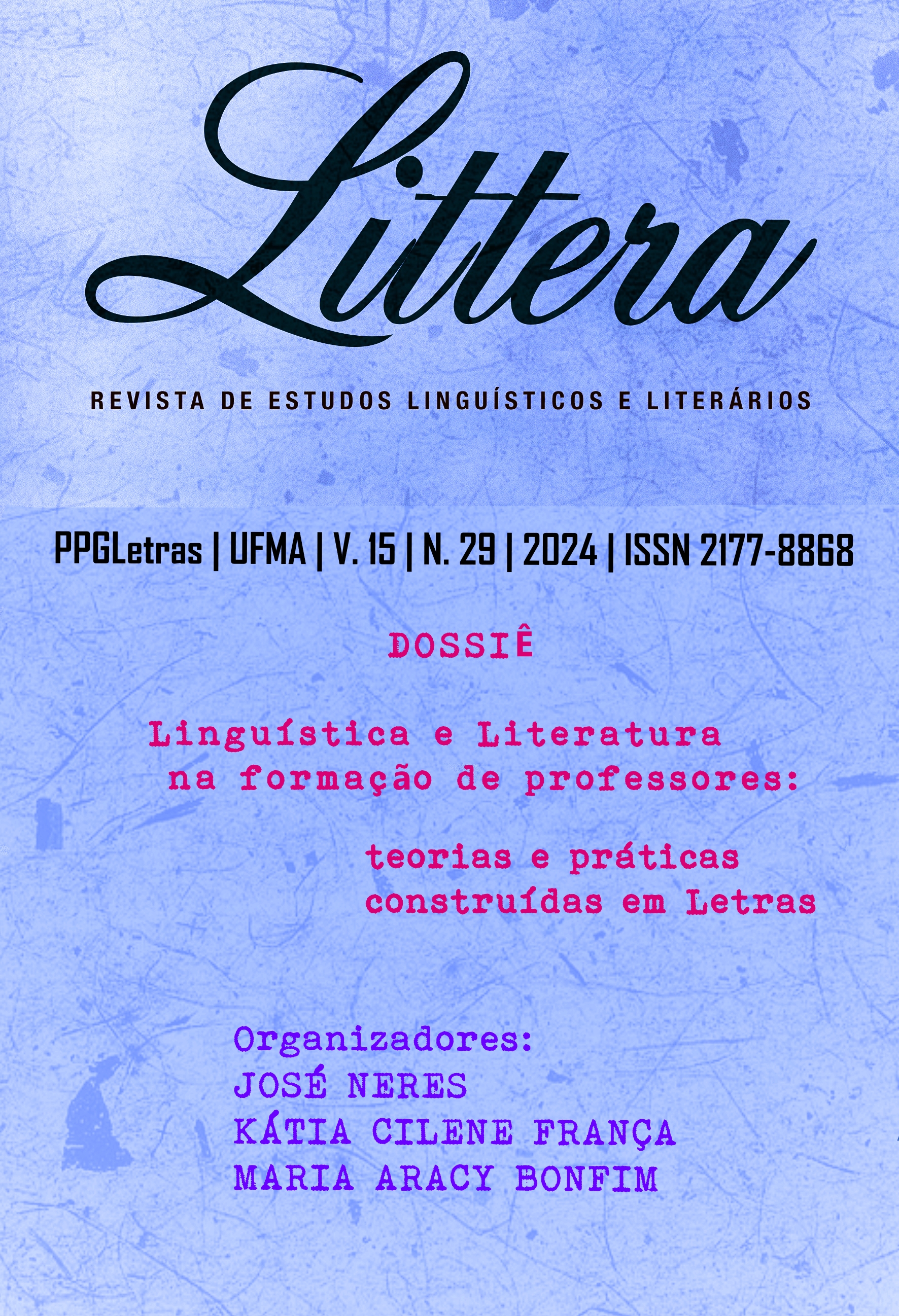 					Visualizar v. 15 n. 29 (2024):  Linguística e Literatura na Formação de Professores: teorias e práticas construídas nos cursos de Letras
				