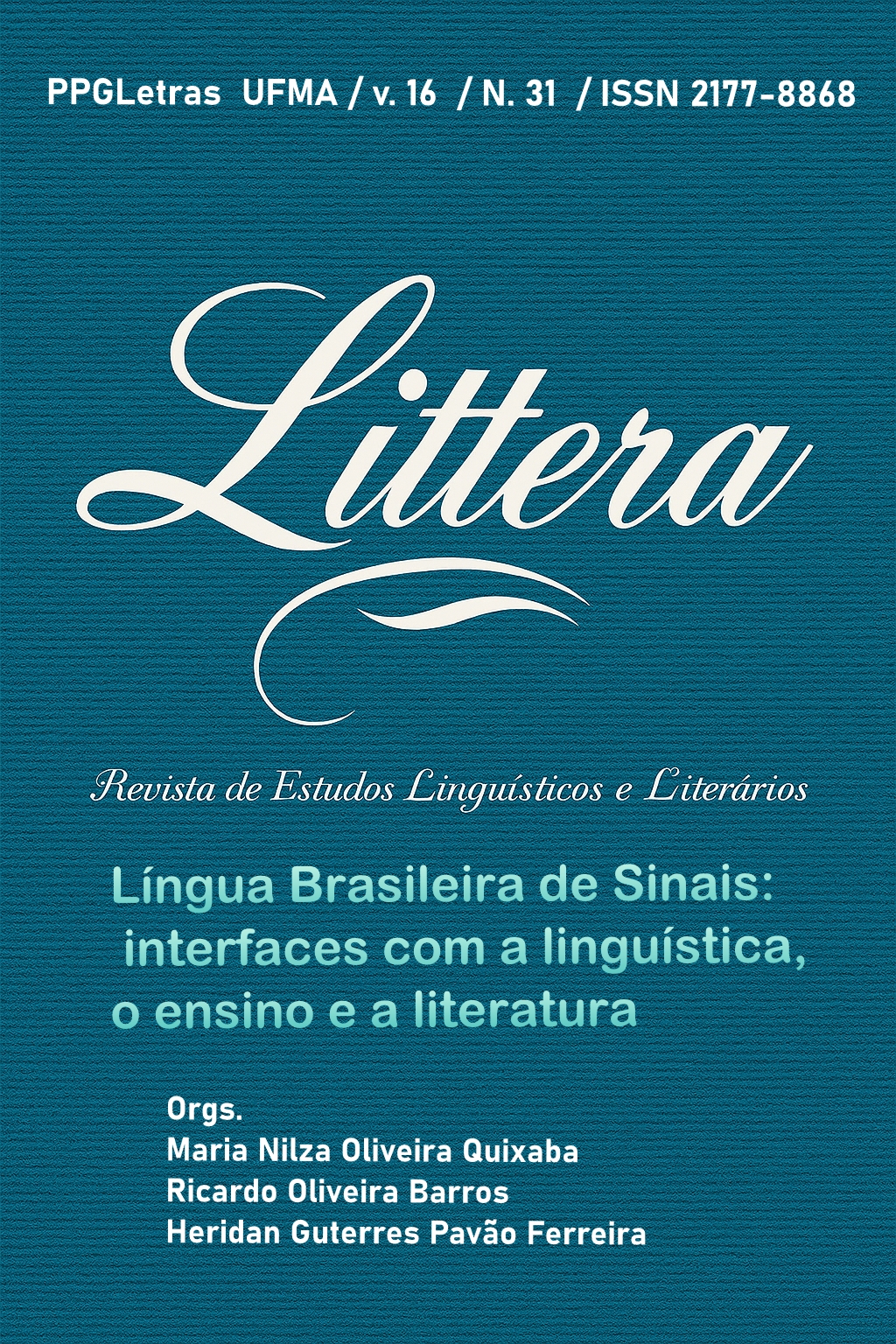 					Visualizza V. 16 N. 31 (2025): Língua Brasileira de Sinais: interfaces com a linguística, o ensino e a literatura
				